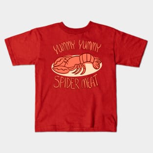 YUMMY YUMMY SPIDER MEAT Kids T-Shirt